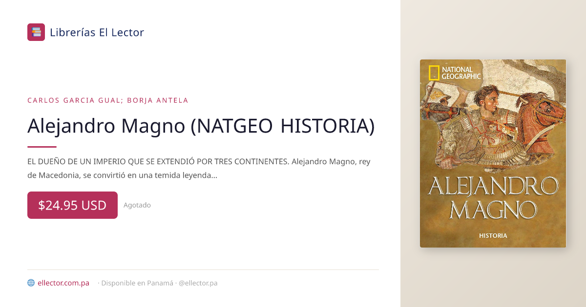 Alejandro Magno (NATGEO HISTORIA) – Librerías El Lector Panamá