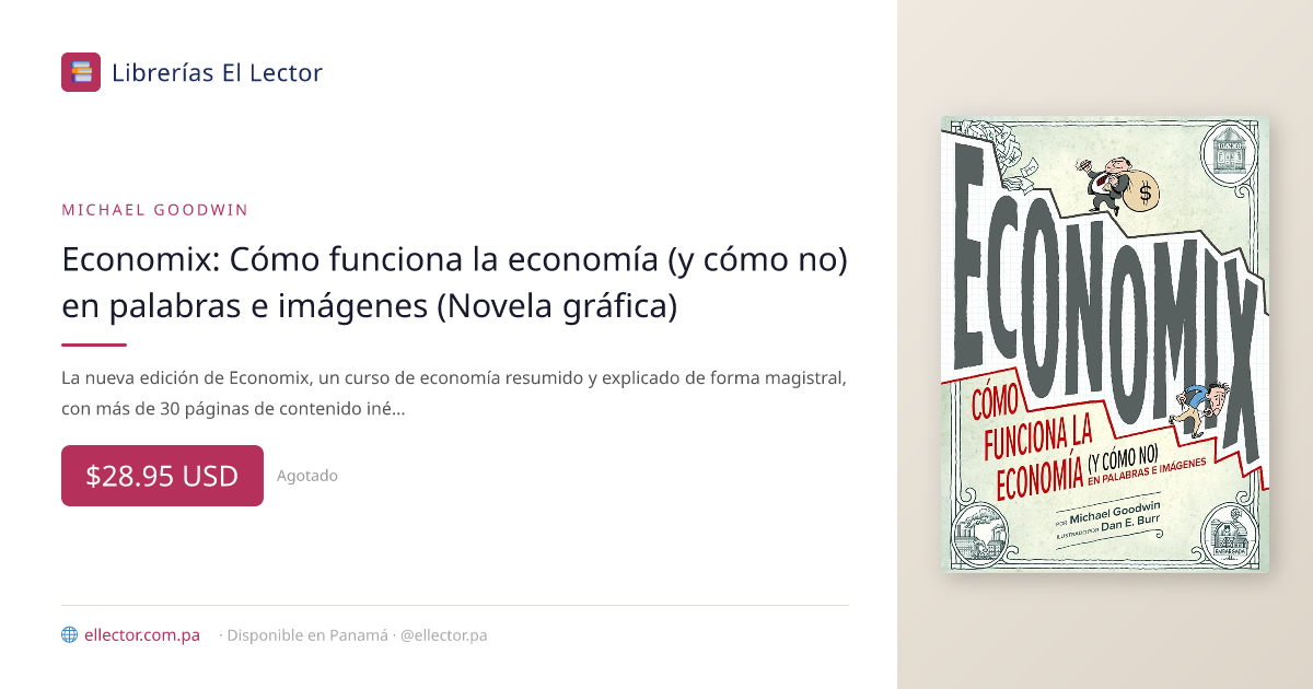 Economix: Cómo funciona la economía (y cómo no) en palabras e imágenes ...