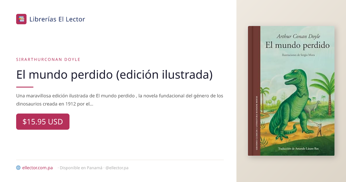 El mundo perdido (edición ilustrada) – Librerías El Lector Panamá
