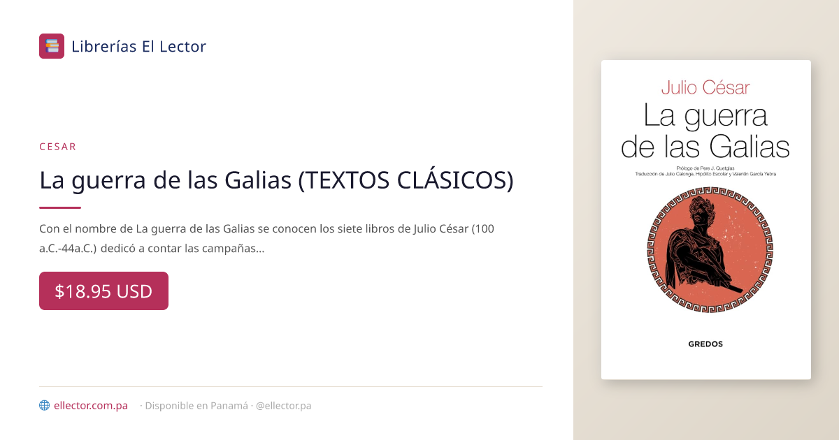 La guerra de las Galias (TEXTOS CLÁSICOS) – Librerías El Lector Panamá