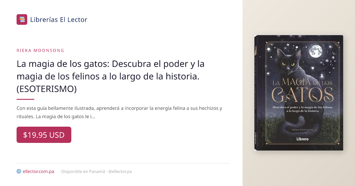 La magia de los gatos: Descubra el poder y la magia de los felinos a l ...