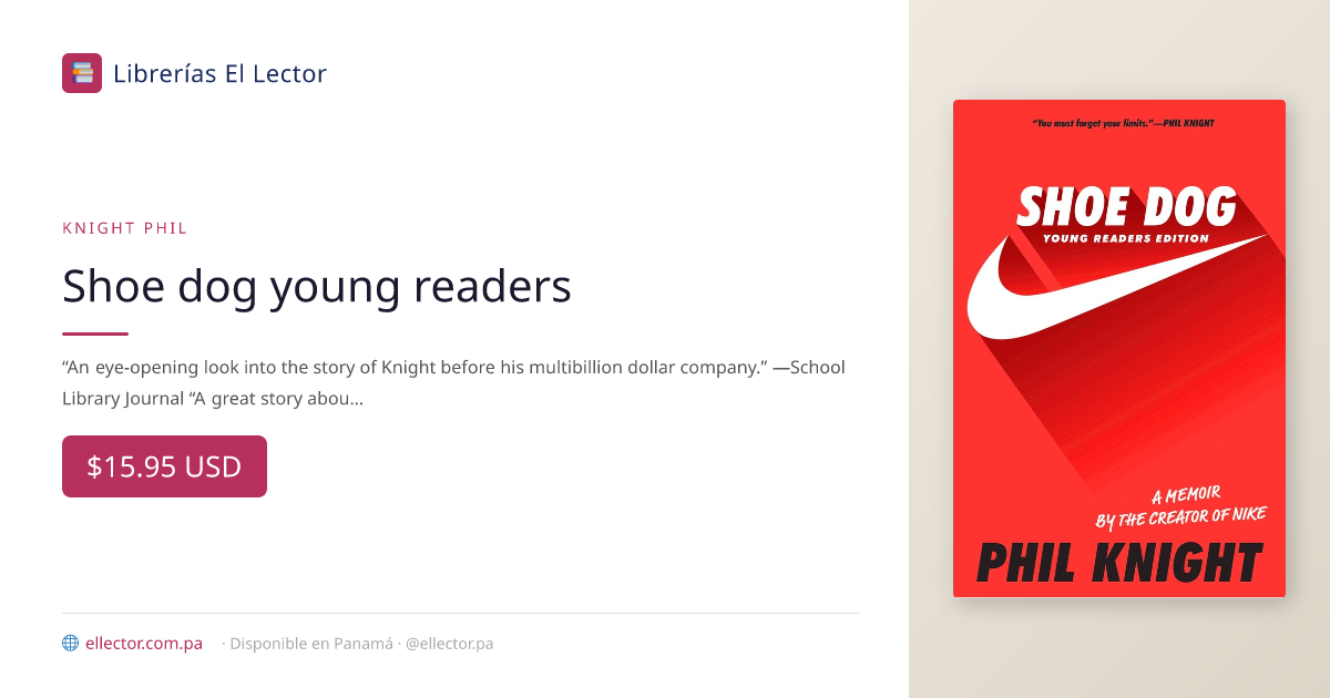 Shoe dog young readers | KNIGHT PHIL – Librerías El Lector Panamá