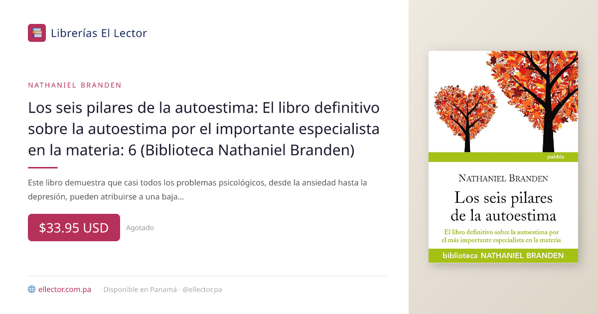 Los seis pilares de la autoestima: El libro definitivo sobre la autoes ...