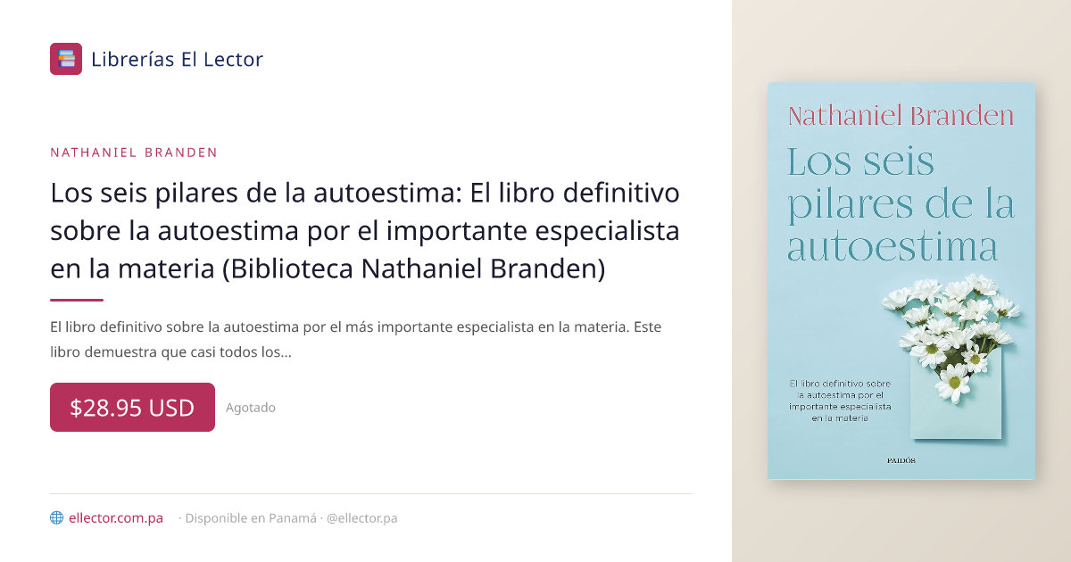 Los seis pilares de la autoestima: El libro definitivo sobre la autoes ...