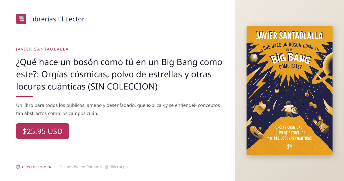 libro | ¿Qué hace un bosón como tú en un Big Bang como este?: Orgías ...